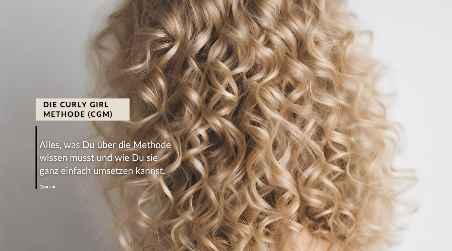 Alles was du über die Curly Hair Methode, auch bekannt als Curly Girl Methode, wissen musst für Deine Lockenpflege
